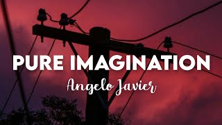 10 HOURS Pure Imagination  Angelo Javier [upl. by Candi]