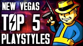 Fallout New Vegas  Top 5 Playstyles [upl. by Areik]