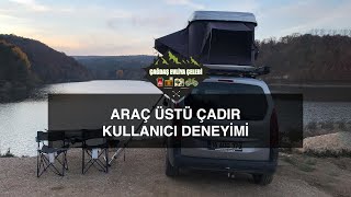 ARAÇ ÜSTÜ ÇADIR KULLANICI DENEYİMİ [upl. by Bouzoun952]