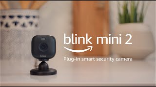 Introducing Blink Mini 2 [upl. by Bedell]