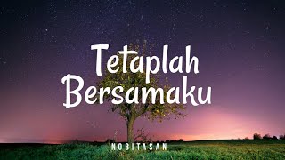 Nobitasan  Tetaplah Bersamaku Lyric [upl. by Matelda508]