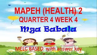 HEALTH 2 QUARTER 4 WEEK 4 MGA BABALA [upl. by Whetstone]