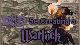 DampD 5e  Creating a Warlock [upl. by Seira]