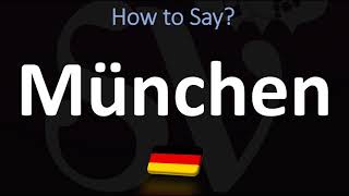 How to Pronounce München Munich [upl. by Danae636]