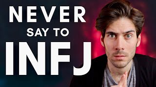 7 Things You Should NEVER Say to an INFJ [upl. by Myrna641]