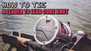 How to tie a leader to Lead Core line [upl. by Tedmann805]