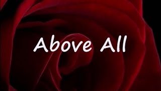 ABOVE ALL by Michael W Smith Lyrics [upl. by Rattan]