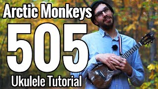 Arctic Monkeys  505  Ukulele Tutorial With Play Along [upl. by Sobel169]