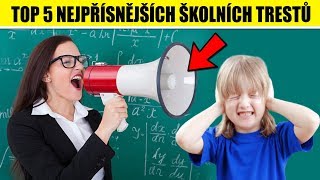 TOP 5 nejpřísnějších ŠKOLNÍCH TRESTŮ [upl. by Anoyi941]