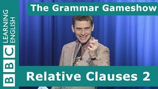 Relative Clauses 2 The Grammar Gameshow Episode 12 [upl. by Lisbeth]