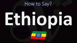 How to Pronounce Ethiopia CORRECTLY [upl. by Niemad]