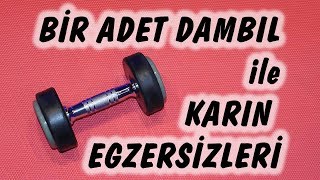 Bir Adet Dambıl ile Karın Egzersizleri Yapıyoruz [upl. by Otsenre]