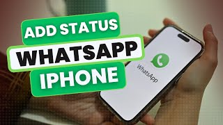 How to Add Status on WhatsApp for iPhone [upl. by Dlabihcra653]