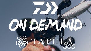 Daiwa On Demand The All New Daiwa Tatula 300 [upl. by Sylvester]