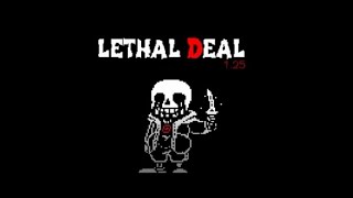 Lethal Deal v125 1 Hour Version [upl. by Ecnaret]