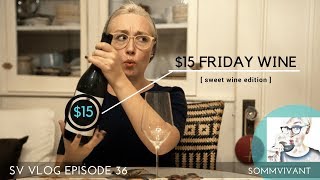 SWEET WINE FOR BEGINNERS  15 FRIDAY  MOSCATO DASTI  SV VLOG Ep 36 [upl. by Sadick]