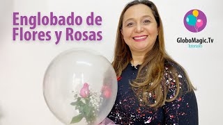 APRENDE A HACER UN ENGLOBADO DE FLORES Y ROSAS REGALO PERFECTO PARA TU NOVI ❣️CON GLOBOS [upl. by Alexandro]