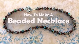 How To Bead A Necklace Bead Stringing [upl. by Lehacim989]