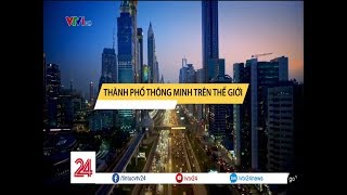 Tiêu điểm Thành phố thông minh  VTV24 [upl. by Ardnossac173]