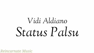 Status Palsu  Vidi Aldiano Lyric Video [upl. by Nitram]