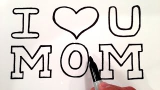 How to Draw I Love U Mom with a Heart [upl. by Ury]