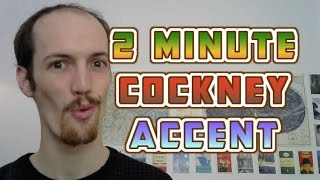 How To Do A Cockney Accent In UNDER TWO MINUTES [upl. by Podvin]