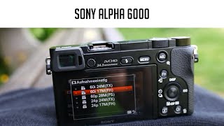 Sony Alpha 6000 im Test [upl. by Ylaek13]