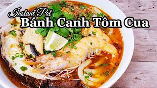 Instant Pot Bánh Canh Tôm Cua [upl. by Regazzi706]