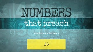 33  “God Keeping His Promises”  Prophetic Numbers [upl. by Suzy]