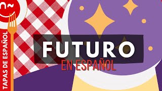 El futuro en español  Simple Future Tense Spanish [upl. by Elmo121]