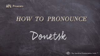 How to Pronounce Donetsk Real Life Examples [upl. by Ancier260]