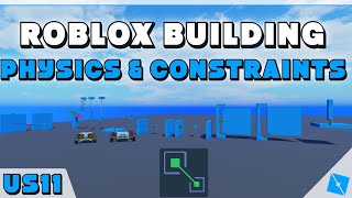 ROBLOX Building  How to use all Physics amp Constraints  Part 1 [upl. by Lainad]