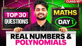 Day 1  Complete Maths in 7 Days🔥 30 Most Expected Questions  Real Numbers amp Polynomials [upl. by Osswald664]