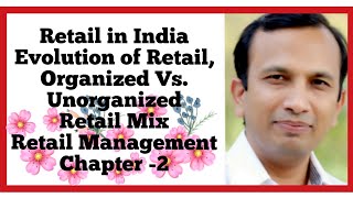 Retail in India  Organized vs Unorganized Retailing  Chapter 2  Retail Mix [upl. by Holland424]