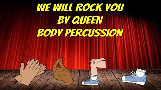 We Will Rock You Body Percussion [upl. by Euqinamod]