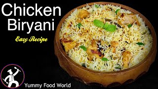 CHICKEN BIRYANI  Easy Recipe  How to make Chicken Biryani  Yummy Food World [upl. by Lauree]