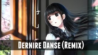 Nightcore  Dernière Danse「Remix」 [upl. by Rickert]