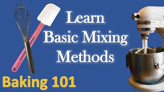 Basic Baking  Mixing Methods [upl. by Ardnasak]