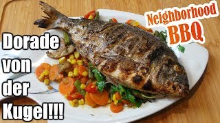 Dorade vom Kugelgrill Mit Neighborhood BBQ [upl. by Nimesh]