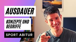 Ausdauer  Grundbegriffe und Konzepte  ein Überblick  Sport Abitur Theorie [upl. by Ajnotal293]