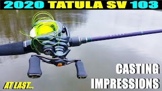 2020 TATULA SV 103 IN DEPTH CASTING IMPRESSIONS [upl. by Brendan]