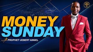 Money Sunday  Prophet Uebert Angel [upl. by Oniratac658]