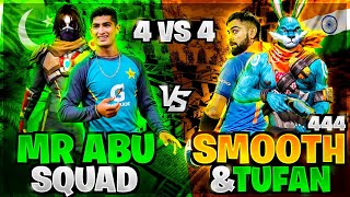 MR ABU Vs TUFAN FF amp SMOOTH444 Squad Pakistan Vs India Free Fire [upl. by Luhar]