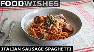 Italian Sausage Spaghetti  Food Wishes [upl. by Collbaith]