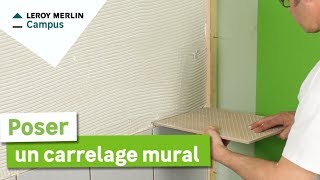 Comment poser un carrelage mural  Leroy Merlin [upl. by Thorsten]