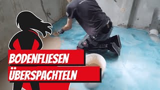 Bodenfliesen überspachteln  Bauhelden [upl. by Ilene]