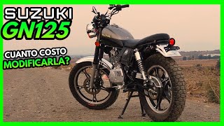 Motos Modificadas  Suzuki GN 125 Scrambler  Cuánto me costó Modificarla [upl. by Drooff110]