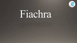 How to pronounce Fiachra [upl. by Tim]