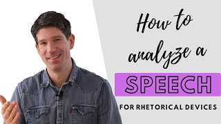 How to analyze a speech rhetorical devices in 3 steps [upl. by Tnomed]