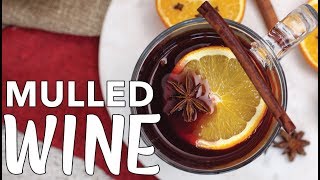 MULLED WINE RECIPE  Gluhwein Recipe  Holiday Drink Ideas  The Edgy Veg [upl. by Justis]